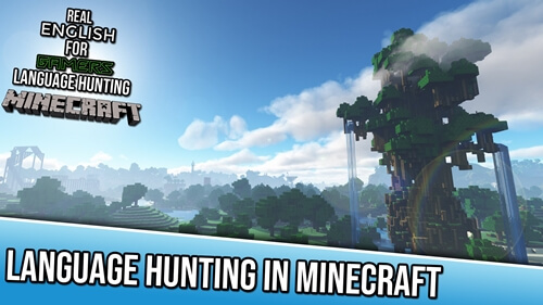 Language Hunting In Minecraft Real English For Gamers